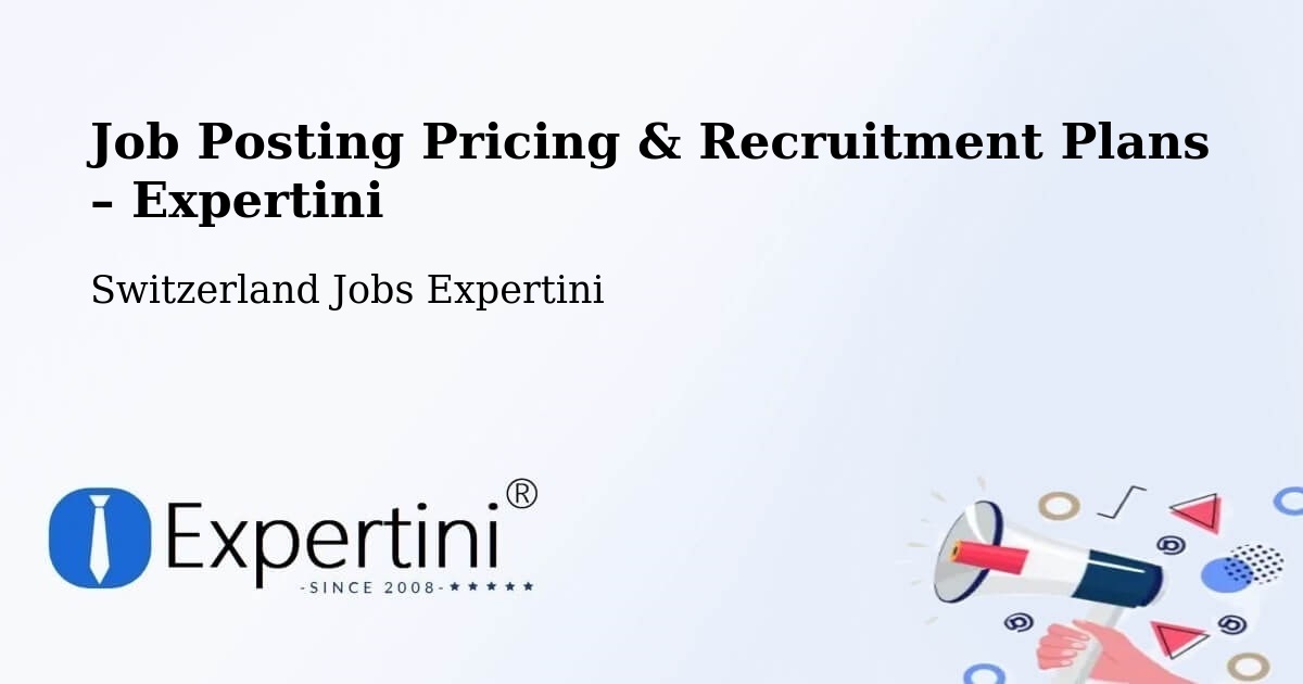 Job Posting Pricing & Recruitment Plans – Konolfingen - Konolfingen, Switzerland Jobs Expertini